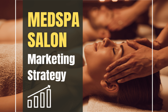 Medical Spa Marketing Strategy