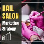 Nail Salon Marketing Strategy