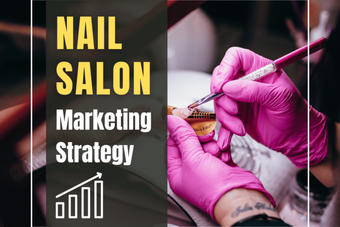 Nail Salon Marketing Strategy